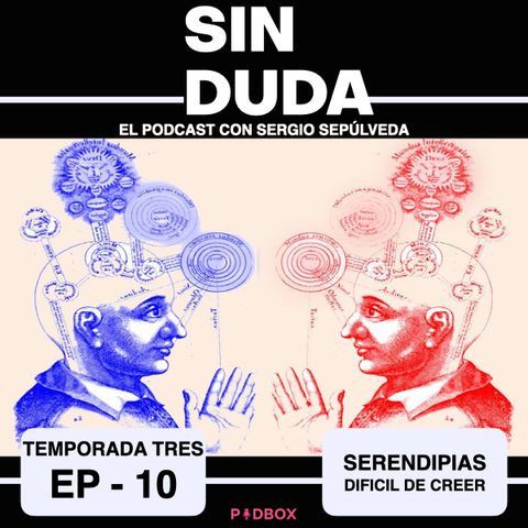 SIN DUDA / TEMP 3 - EP 10 / SERENDIPIAS Difícil De Creer.