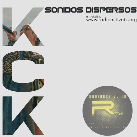 Sonidos Dispersos KCK 23 oct