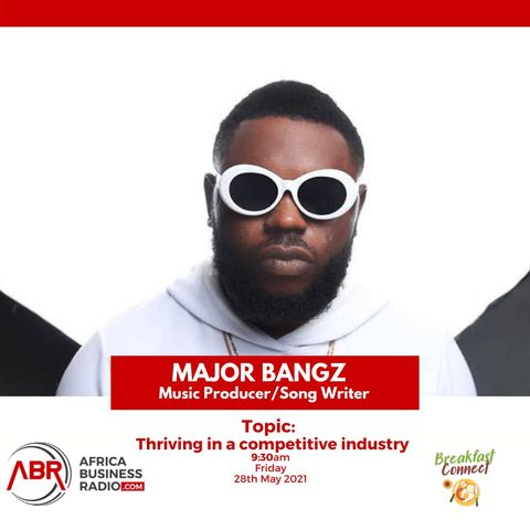 Strategies for Thriving In a Competitive Music Business - Major Bangz
