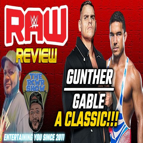 Episode 1048-Gunther & Gable Deliver a Classic! More CM Punk Fallout! The RCWR Show 9/4/23