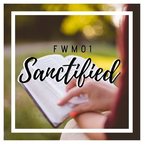 FWM01 Sanctified