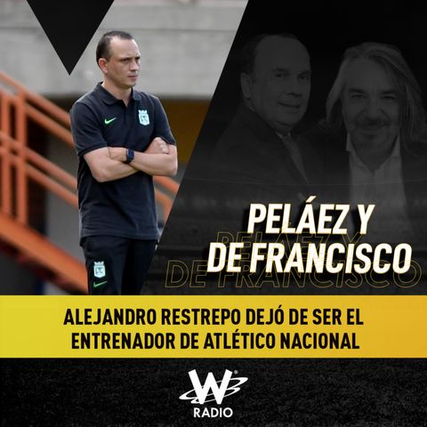 Alejandro Restrepo dejó de ser el entrenador de Atlético Nacional