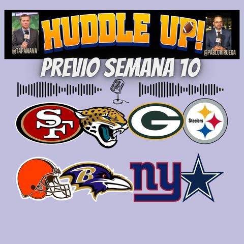 Previo Semana 10 #NFL @TapaNava & @PabloViruega #HuddleUp