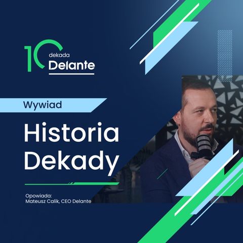 Historia Dekady Delante - rozmowa Mateusza Calika (CEO) z Gosią Kwiecień (Head of SEO)