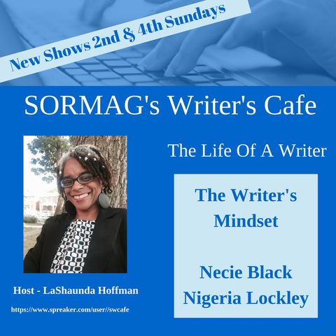 The Writer's Mindset With Necie Black - Nigeria Lockley - Season 3 Episode 9