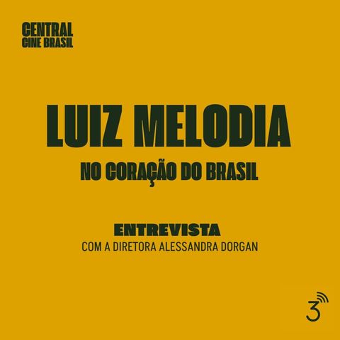 Cine #227 - Luiz Melodia - No Coração do Brasil