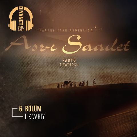 6. Bölüm Asr-ı Saadet Radyo Tiyatrosu - İlk Vahiy