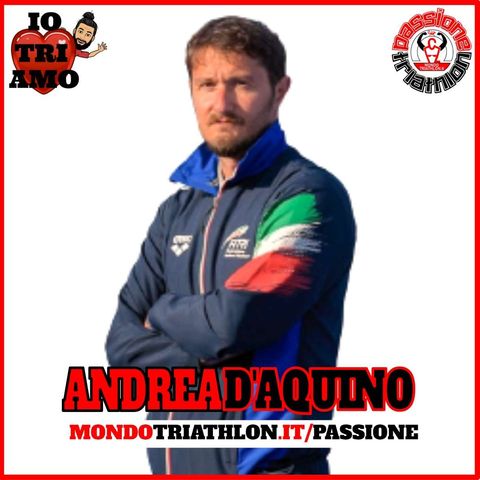 Passione Triathlon n° 145 🏊🚴🏃💗 Andrea D'Aquino