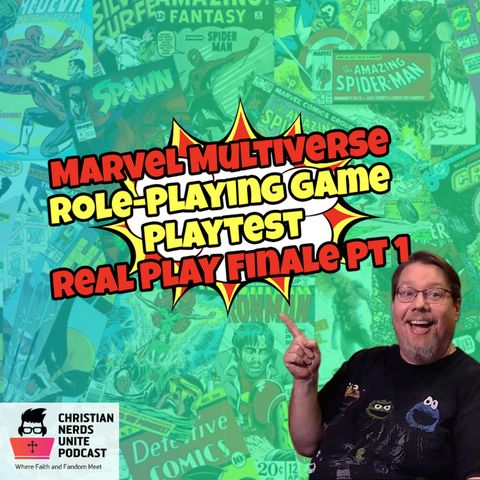 Marvel Multiverse Role-Playing game Playtest Real Play Finale Part 1