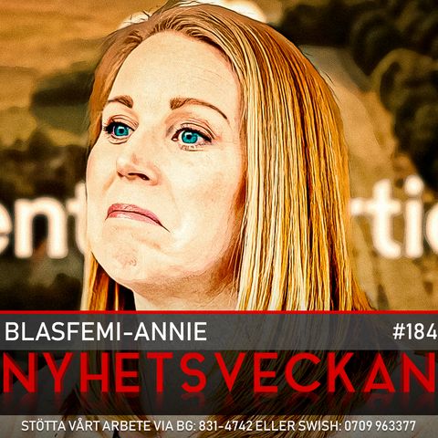 Nyhetsveckan 184 – Blasfemi-Annie, Twitter-frihet, farliga listan
