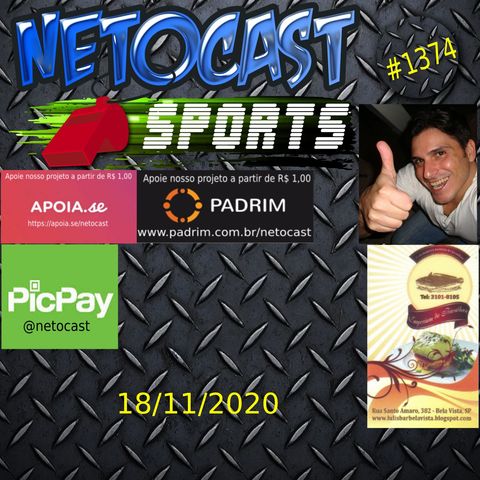 NETOCAST 1374 DE 18/11/2020 - ESPORTES - FUTEBOL