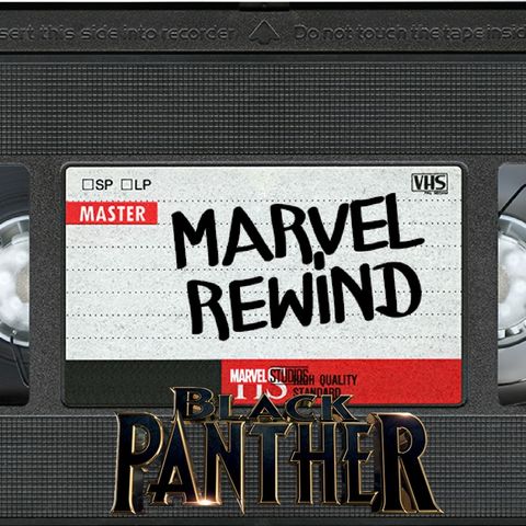 The Marvel Rewind: Black Panther