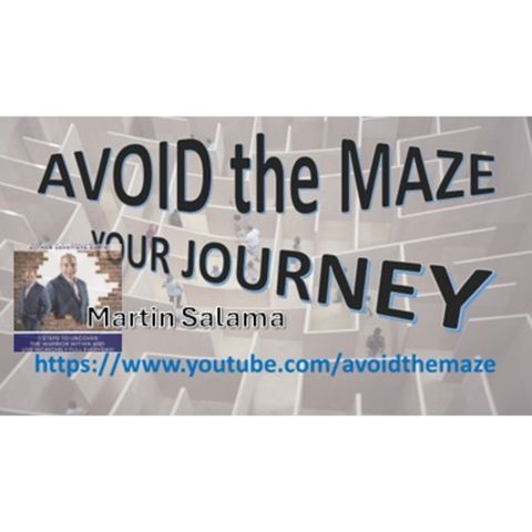 Avoid the Maze with guest Martin Salama_Worrier to Warrier #218 22024