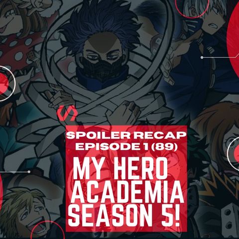 My Hero Academia: Season 5 EP. 1 Spoilers | THE RECAP