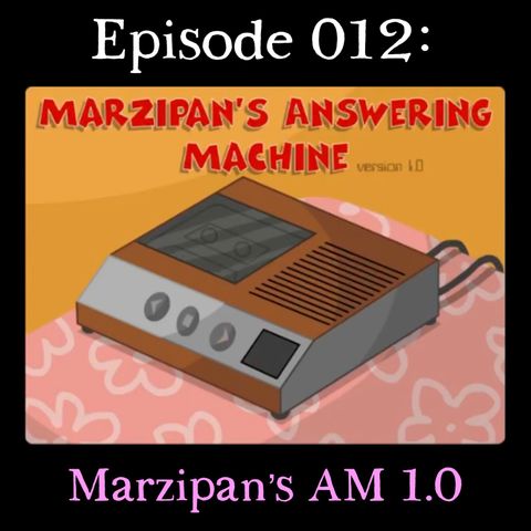 012: Marzipan's Answering Machine Version 1.0