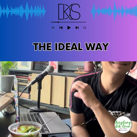 EP 8: THE IDEAL WAY