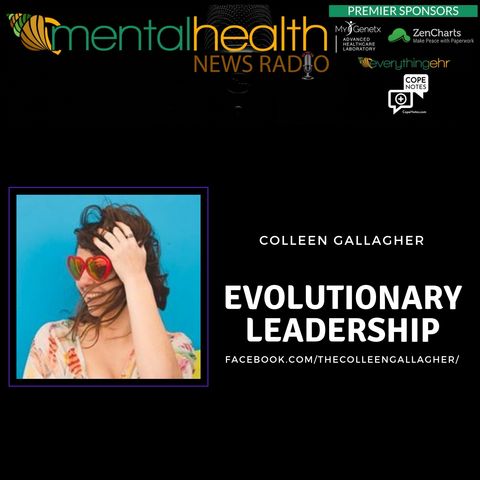 Evolutionary Leadership with Colleen Gallagher