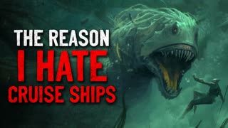 "The Reason I Hate Cruise Ships" Creepypasta