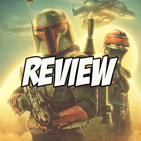 The Book of Boba Fett - Season Review, Favorite moments of the show and more!