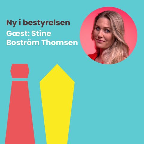 #48: Mød Stine Boström Thomsen, som har landet 2 bestyrelsesposter på 3 måneder og som mestrer LinkedIn (trods hun er ny på platformen)