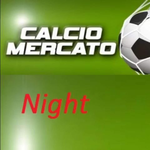 Calciomercato Night Estate