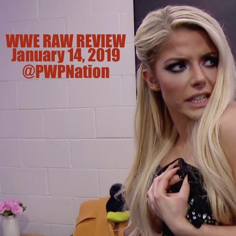 WWE RAW Review: The "New Era" Continues! (Jan. 14th, 2019)