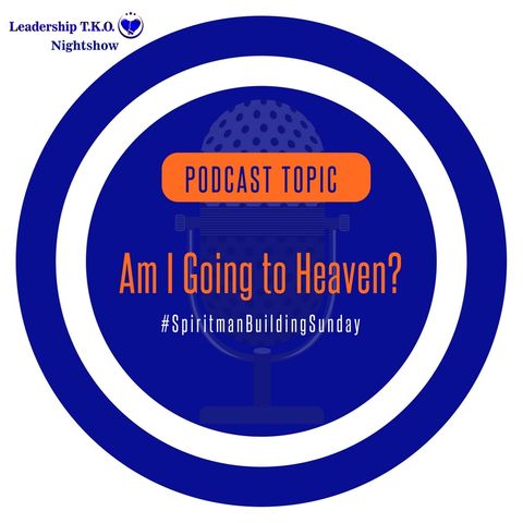 Spiritman Building Sunday - Am I Going to Heaven? | Lakeisha McKnight