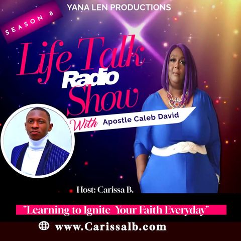 Life Talk Radio Show- Guest Apostle Caleb David