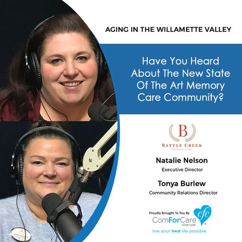 11/19/19: Natalie Nelson and Tonya Burlew of Battle Creek Memory Care | What to look for in a state-of-the-art memory care community