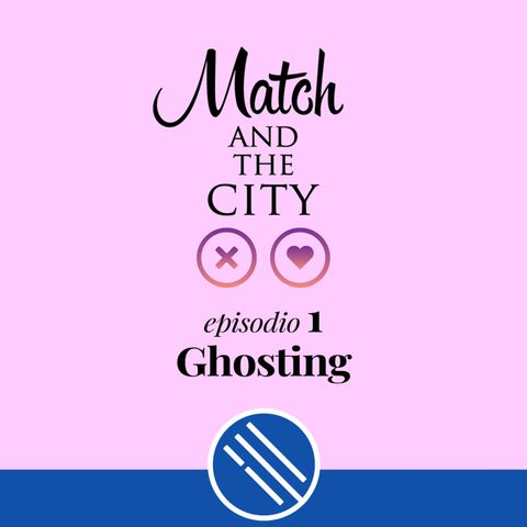 Ghosting - Match and the City 1