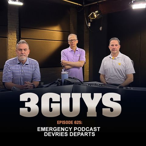 3 Guys BeforeThe Game - Emergency Podcast - DeVries Departs (Episode 625)
