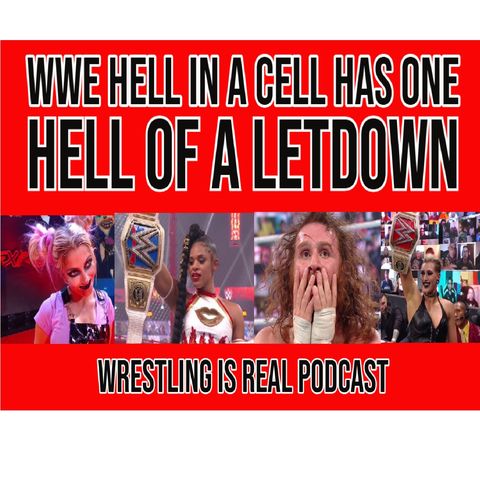 WWE Hell In a Cell Has One Hell Of a Letdown KOP062121-620