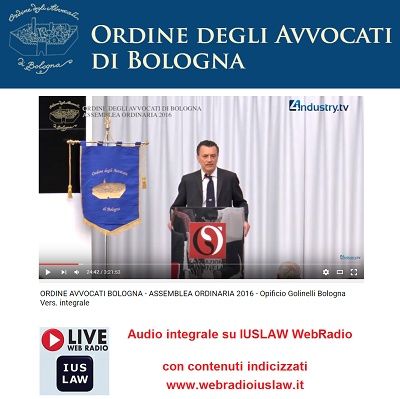 ORDINE AVVOCATI BOLOGNA: ASSEMBLEA ORDINARIA 2016 - Opificio Golinelli Bologna Vers. integrale