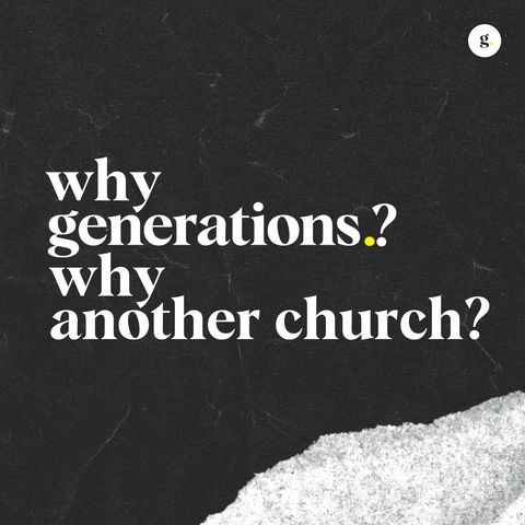 Why Generations? Why Another Church? (Soft Launch Message) | Andy Yeoh