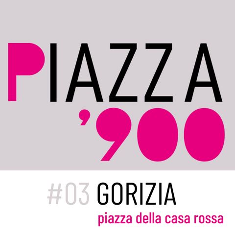 Piazza 900 Gorizia