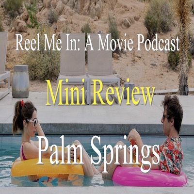 Mini Review: Palm Springs