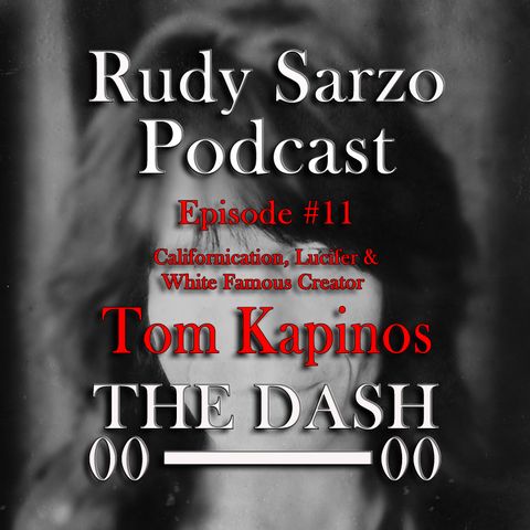 Tom Kapinos Episode 11