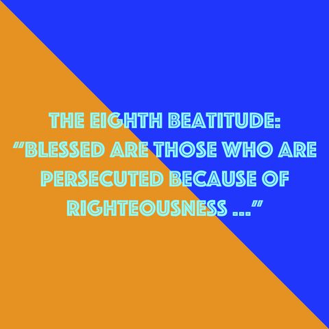#8 Blesses are Those who are Persecuted