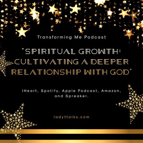 Episode "Spiritual Growth: Cultivating a Deeper Relationship with God"