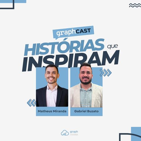 GraphCast - Histórias que inspiram - Ep. 04 (Gabriel Buzato). IPERSOL