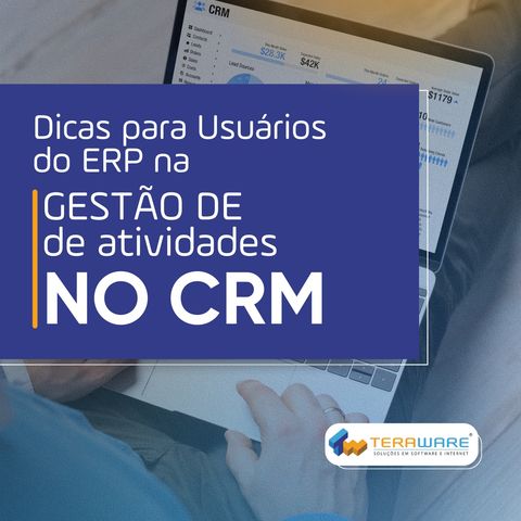 Dicas para Usuários do ERP na Gestão de Atividades no CRM