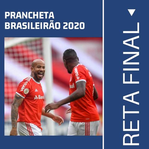 Prancheta #2:Análise da Reta Final do Brasileirão 2020