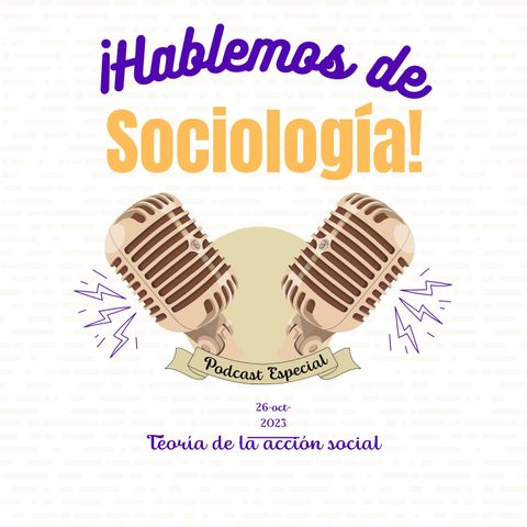 ¡Hablemos de sociología! Teoría de la acción social