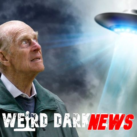 VAMPIRE DETAINED IN KENYA, PRINCE PHILIP’S UFOS,  MONSTER OUTSIDE WINDOW, and MORE #WeirdDarkNEWS!