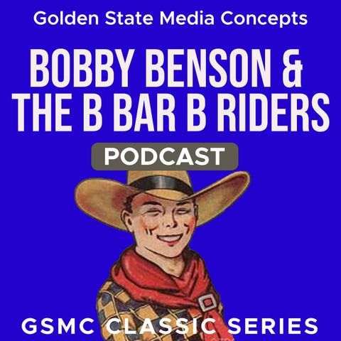 Killer Wales | GSMC Classics: Bobby Benson & The B Bar B Riders