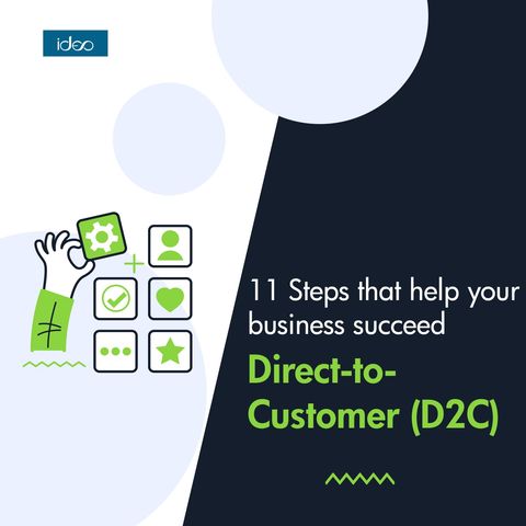 Direct-to-Customer (D2C) – 11 Steps that help your business succeed