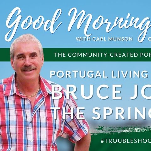 Spring has Sprung! - Portugal Living Magazine's Bruce Joffe - Good Morning Portugal!