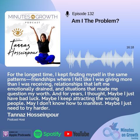 Episode 132: Am I The Problem?