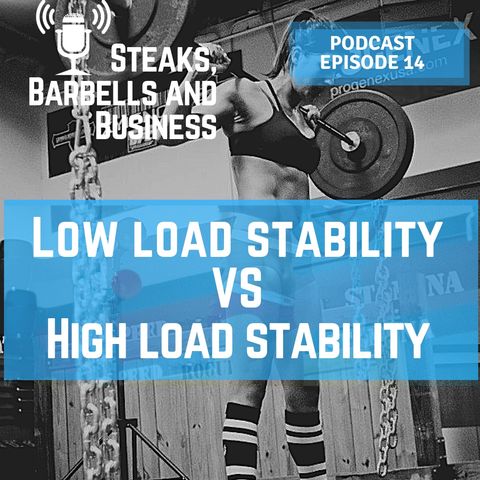 Ep. #14 | Low load stability VS High load stability