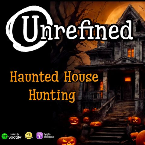 Episode 216: Haunted House Hunting